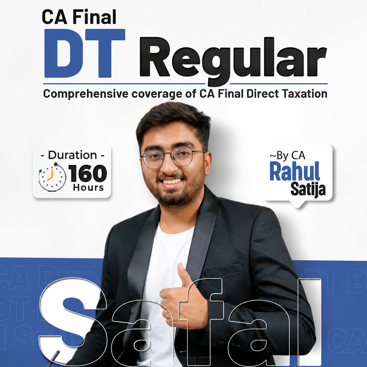CA Final DT Safal | Nov 26 Onwards | CA Rahul Satija | 140 Hours