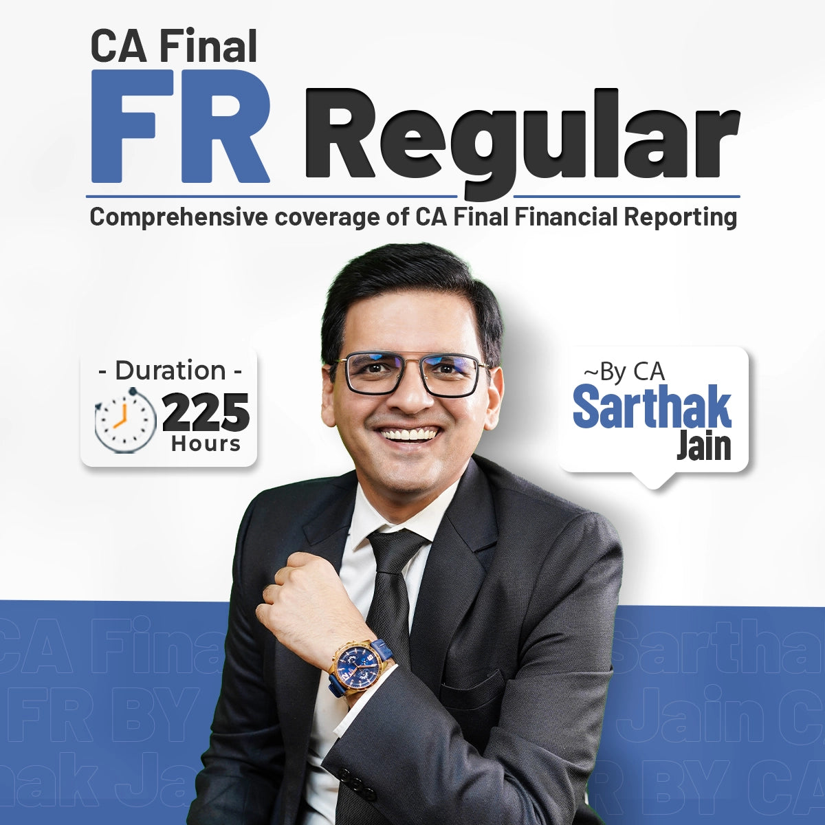 CA Final FR Regular Batch by CA Sarthak Jain – Comprehensive Financial Reporting course with 225 hours duration