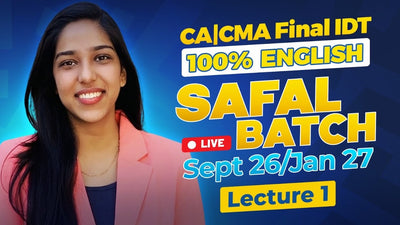 CA/CMA Final IDT Safal English Lecture 1 by CA Riddhi Baghmar