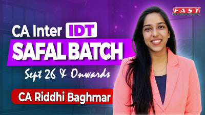 CA Inter IDT Safal Lecture 1 by CA Riddhi baghmar