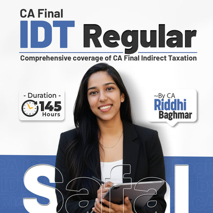 CA Final IDT Safal Regular Batch | May 27 Onwards | CA Riddhi Baghmar | 145 Hours