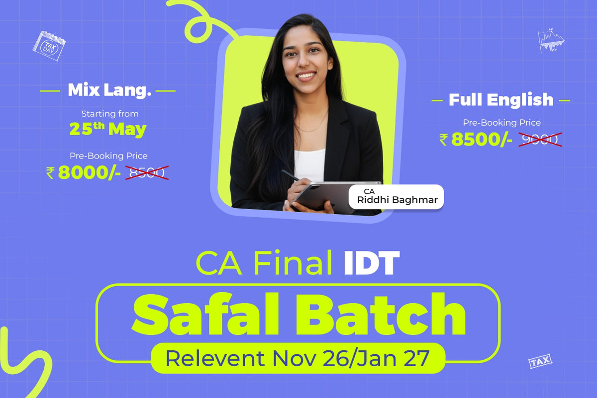 CA Final IDT Regular batches by CA Riddhi Baghmar