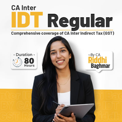 CA Inter IDT Regular Batch | Sep 26 Onwards | CA Riddhi Baghmar | 80 Hours